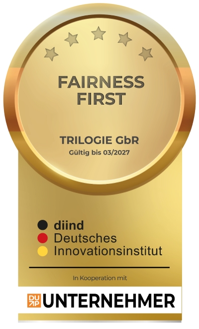 TRILOGIE Auszeichnung 2026/27 als Fairness First Unternehmen